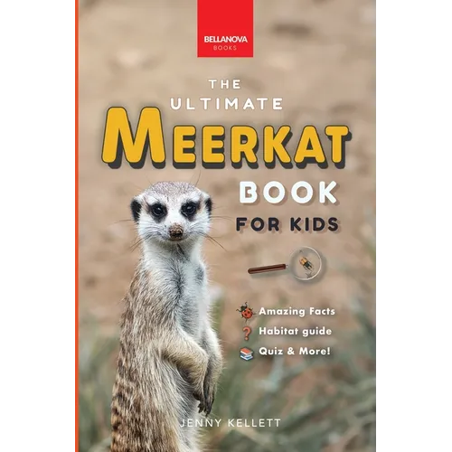 Meerkats The Ultimate Meerkat Book for Kids: 100+ Amazing Meerkat Facts, Photos, Quiz & More - Paperback