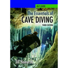 The Essentials of Cave Diving - Third Edition - Paperback