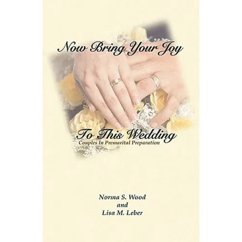 Now Bring Your Joy to This Wedding - Paperback