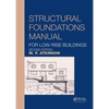 Structural Foundations Manual for Low-Rise Buildings - Paperback