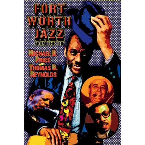 Fort Worth Jazz from the Top - Paperback