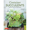 Container Succulents: Creative Ideas for Beginners - Paperback
