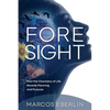 Foresight: How the Chemistry of Life Reveals Planning and Purpose - Paperback