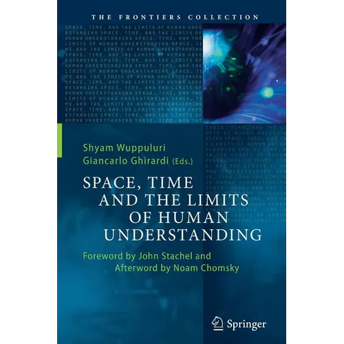 Space, Time and the Limits of Human Understanding - Paperback