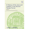A History of the Jews and Judaism in the Second Temple Period, Volume 4: The Jews Under the Roman Shadow (4 Bce-150 Ce) - Paperback