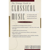 The Vintage Guide to Classical Music: An Indispensable Guide for Understanding and Enjoying Classical Music - Paperback