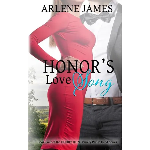 Honor's Love Song: Book Four of the HOBBY RUN Variety Praise Band Series - Paperback