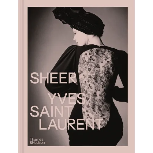 Sheer: Yves Saint Laurent - Hardcover
