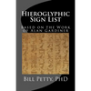 Hieroglyphic Sign List: Based on the Work of Alan Gardiner - Paperback