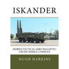 Iskander: Mobile Tactical Aero-Ballistic/Cruise Missile Complex - Paperback