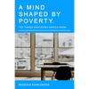 A Mind Shaped By Poverty: 10 Things Educators Should Know - Paperback