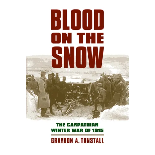 Blood on the Snow: The Carpathian Winter War of 1915 - Paperback