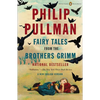 Fairy Tales from the Brothers Grimm: A New English Version (Penguin Classics Deluxe Edition) - Paperback
