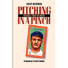 Pitching in a Pinch, Or, Baseball from the Inside - Paperback