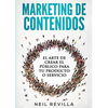 MARKETING DE CONTENIDOS El arte de crear el público para tu producto o servicio - Paperback