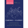 Caring for Clergy: Understanding a Disconnected Network of Providers - Hardcover