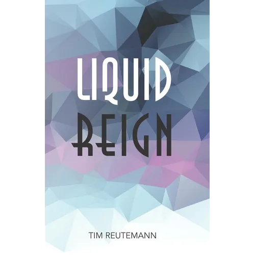 Liquid Reign - Paperback