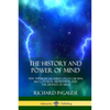 The History and Power of Mind: New Thought Lectures on Occultism, Self-Control, Meditation and the Divinity of Mind - Paperback