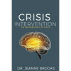Crisis Intervention: The Neurobiology of Crisis - Paperback