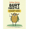 Burt the Beetle Doesn't Bite! - Hardcover