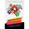 Marketing Digital: 7 Negocios Exitosos Online: Descubre estrategias para atraer clientes, ganar dinero y emprender por Internet - Paperback