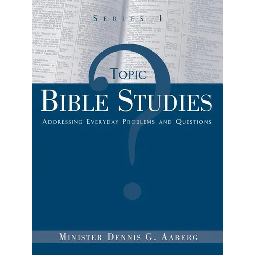 Topic Bible Studies Addressing Everyday Problems and Questions - Series 1 - Paperback