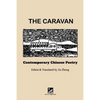 The Caravan: Contemporary Chinese Poetry: Edited and Translated by Jin Zhong - Paperback