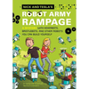Nick and Tesla's Robot Army Rampage: A Mystery with Hoverbots, Bristle Bots, and Other Robots You Can Build Yourself - Hardcover