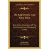 The Kalpa Sutra, And Nava Tatva: Two Works Illustrative Of The Jain Religion And Philosophy (1848) - Paperback