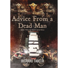 Advice From a Dead Man - Hardcover