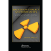 Radiation Threats and Your Safety: A Guide to Preparation and Response for Professionals and Community - Paperback