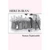 Here is Iran: Caricatures and Cartoons show the pure truth - Paperback