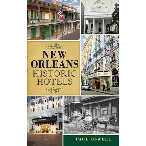 New Orleans Historic Hotels - Hardcover