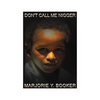 Don't Call Me Nigger - Paperback