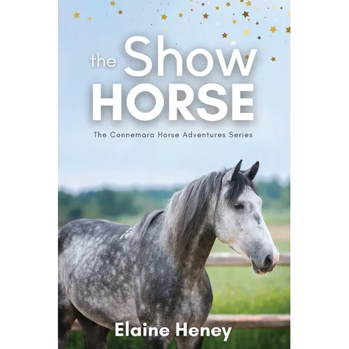 The Show Horse - Book 2 in the Connemara Horse Adventure Series for Kids - Paperback