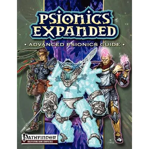 Psionics Expanded: Advanced Psionics Guide - Paperback