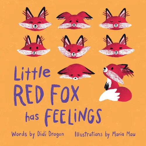 Little Red Fox has Feelings: A Book about Exploring Emotions - Paperback