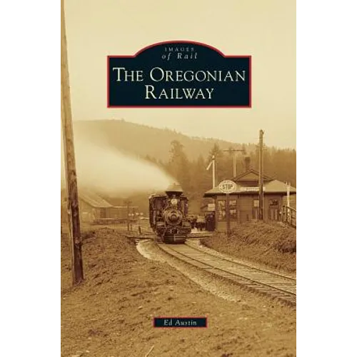 Oregonian Railway - Hardcover