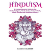 Hinduism: A Comprehensive Guide to the Hindu Religion, Hindu Gods, Hindu Beliefs, Hindu Rituals and Hinduism History - Hardcover
