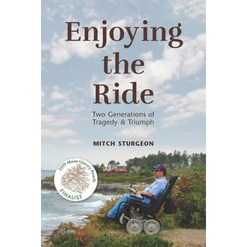 Enjoying the Ride: Two Generations of Tragedy and Triumph - Paperback