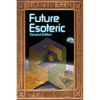 Future Esoteric: The Unseen Realms Volume 2 - Paperback