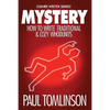 Mystery: How to Write Traditional & Cozy Whodunits - Paperback