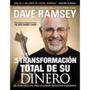 La Transformación Total de Su Dinero: Edición Clásica: Un Plan Efectivo Para Alcanzar Bienestar Financiero - Paperback