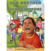 Our Brother Has Down Syndrome - Hardcover