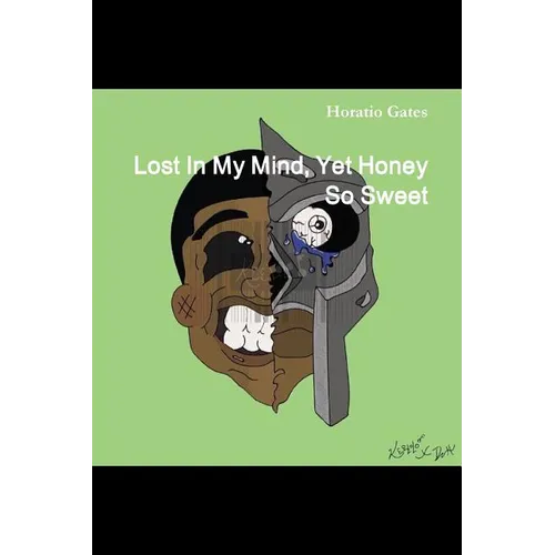 Lost In My Mind, Yet Honey So Sweet - Paperback