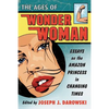 The Ages of Wonder Woman: Essays on the Amazon Princess in Changing Times - Paperback