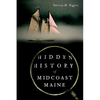 Hidden History of Midcoast Maine - Paperback