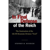 In Final Defense of the Reich: The Destruction of the 6th SS Mountain Divison Nord - Paperback