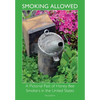 Smoking Allowed - A Pictorial Past of Honey Bee Smokers in the United States - Paperback