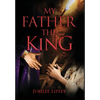 My Father, the King - Hardcover